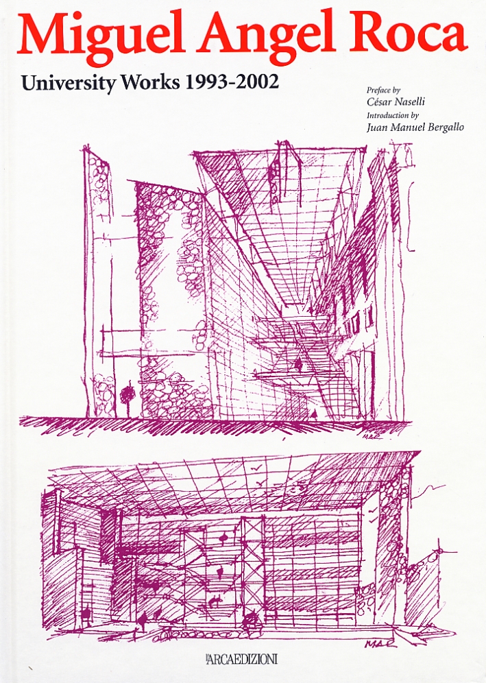 Miguel Angel Roca. University works, 1993-2002