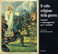 Il volto religioso della guerra. Santini e immaginette per soldati