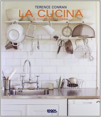 La Cucina. Il Cuore della Casa