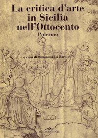La critica d'arte in Sicilia nell'Ottocento. Palermo