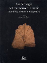Archeologia nel territorio di Luzzi. Stato della ricerca e prospettive