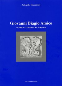 Giovanni Biagio Amico. Architetto e trattatista del Settecento
