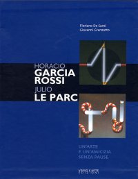 Horacio Garcia Rossi. Julio Le Parc. [Edizione in cofanetto]