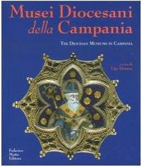 Musei diocesani della Campania-The Diocesan museums in Campania