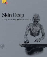 Skin-deep. Il corpo come luogo del segno artistico
