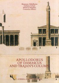 Apollodorus of Damascus and Trajan's Columns
