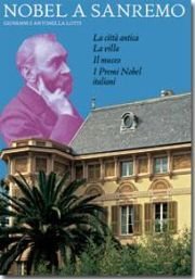 Nobel a Sanremo. La villa, il museo e i Premi Nobel italiani