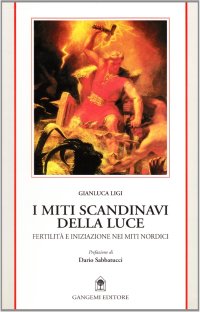 I miti scandinavi della luce. Riti e miti della Scandinavia