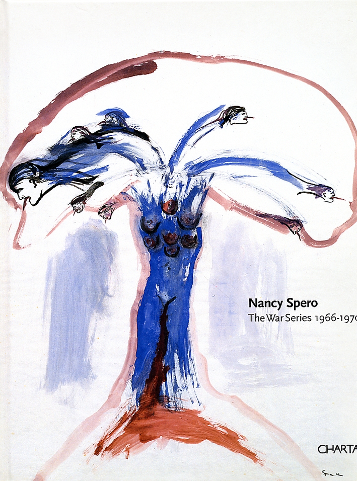 Nancy Spero. The war series 1966-1970. Catalogo della mostra (New York, October-November 2003; Paris, May-June 2004)