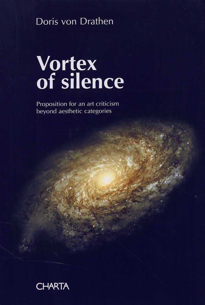 Vortex of silence. A propostion for an art criticism beyond aesthetic categories Vortex of silence. A propostion for an art criticism beyond aesthetic categories