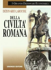 Dizionario Larousse della civiltà romana