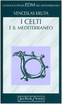 I Celti e il Mediterraneo