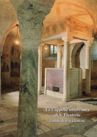 La Cappella Sotterranea di S. Eleuterio. Cattedrale di S. Clemente in Velletri
