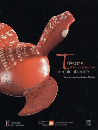 Trésors de la céramique précolombienne du Museo Barbier-Mueller de Arte Precolombino de Barcelona