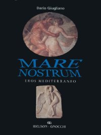 Mare nostrum. Eros mediterraneo