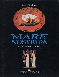 Mare Nostrum. Il cibo degli dei