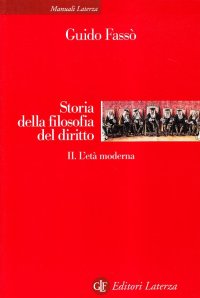 Storia della Filosofia del Diritto. Vol. 2: L'Età Moderna
