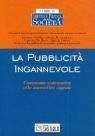 Pubblicità ingannevole. Commento sistematico alla normativa vigente. Pubblicità ingannevole. Commento sistematico alla normativa vigente.