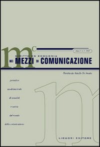 Diritto ed economia dei mezzi di comunicazione. Periodico quadrimestrale di attualita' e notizie dal mondo della comunicazione. II Diritto ed economia dei mezzi di comunicazione. Periodico quadrimestrale di attualita' e notizie dal mondo della comunicazione. II