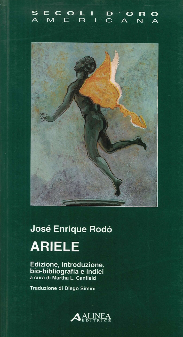 José Enrique Rodò. Ariele. Ed., introduzione, bio-bibliografia e indici José Enrique Rodò. Ariele. Ed., introduzione, bio-bibliografia e indici