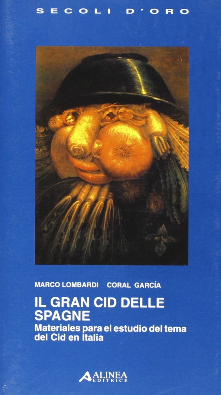 Il gran Cid delle Spagne. Materiales para el estudio del tema del Cid en Italia