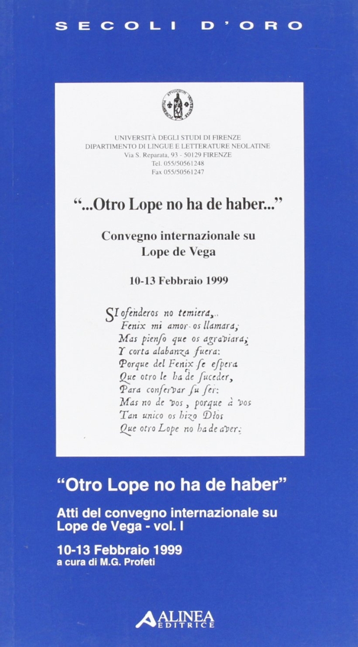 'Otro Lope no ha de Haber'. Vol. I