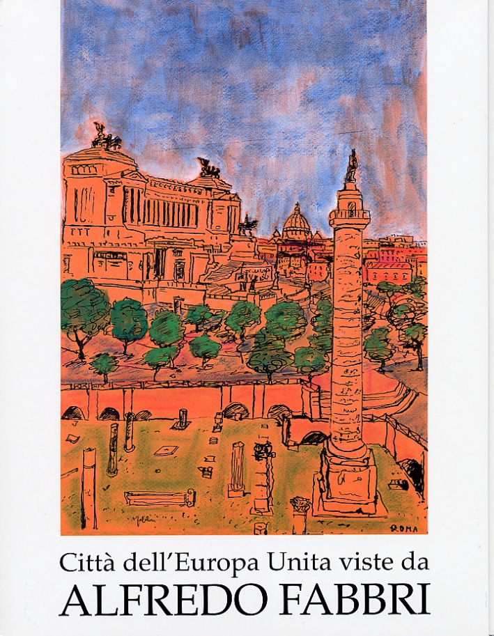 Alfredo Fabbri. Città dell'Europa Unita Alfredo Fabbri. Città dell'Europa Unita