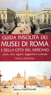 Guida insolita dei musei di Roma e della Città del Vaticano