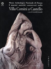 I Marmi Antichi Conservati nella Villa Corsini a Castello. 1. Le Statue