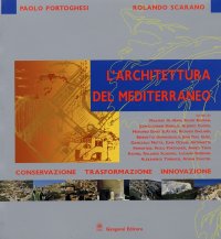 Architettura del Mediterraneo. Conservazione, trasformazione, innovazione