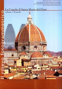 La Cupola di Santa Maria del Fiore a Firenze. Il rilievo fotogrammetrico