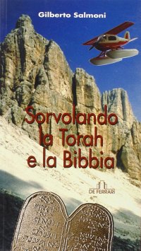 Sorvolando la Torah e la Bibbia. Dialogo di un nonno con il Padreterno per interposta persona