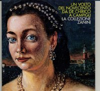 Un volto del Novecento. Da de Chirico a Campigli. La collezione Zanini