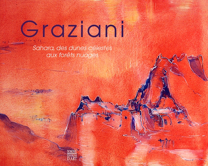 Graziani. Sahara, des dunes célestes aux forêts nuages. Peintures et Dessins