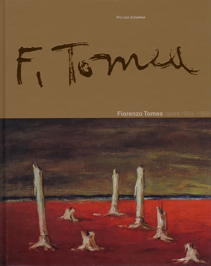 Fiorenzo Tomea. Opere 1934-1959