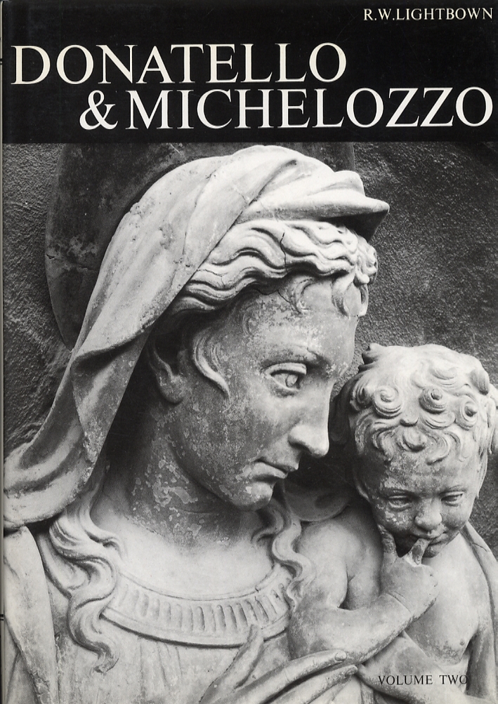 Donatello and Michelozzo. An Artistic Partnership and its Patrons in the Early Renaissance