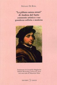 La pittura senza errori di Andrea del Sarto. Commento artistico e sua grandezza sofferta e moderna