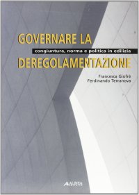 Governare la deregolamentazione