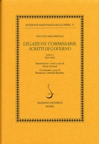 Niccolò Machiavelli. Legazioni, Commissarie, Scritti di Governo. II. (1501-1503)