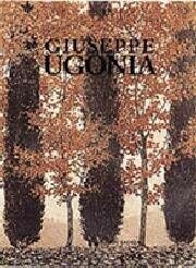 Giuseppe Ugonia. Atti del Convegno di studi in occasione del 50º anniversario della morte del litografo