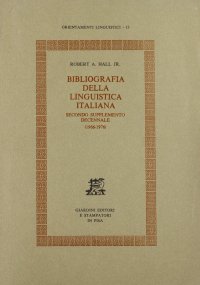 Bibliografia della linguistica italiana. Secondo supplemento decennale 1966 - 1976