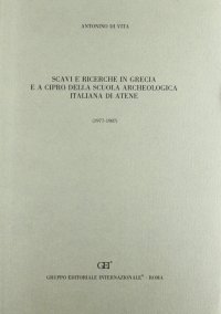 Scavi e ricerche in Grecia e a Cipro della Scuola Archeologica Italiana di Atene (1977 - 1987)
