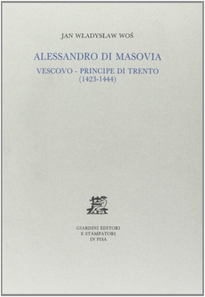 Alessandro di Masovia, vescovo e principe di Trento
