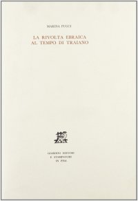 La rivolta ebraica al tempo di Traiano