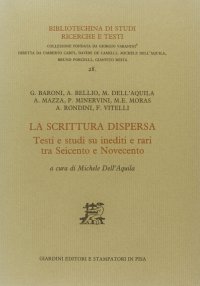 La scrittura dispersa. Testi e studi su inediti e rari tra Seicento e Novecento