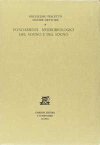Fondamenti neurobiologici del sonno e del sogno