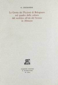 La grotta dei Piccioni di Bolognano nel quadro delle culture dal Neolitico all'Età del Bronzo in Abruzzo