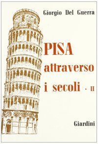 Pisa attraverso i secoli