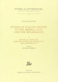 Studies in italian history in the Middle Ages and the Renaissance. Vol. 1: Political thought and the language of politics