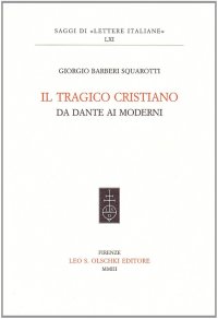 Il tragico cristiano. Da Dante ai moderni